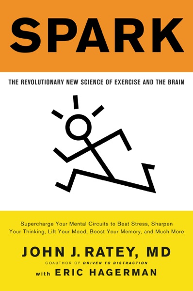 Cover of Spark: The Revolutionary New Science of Exercise and the Brain