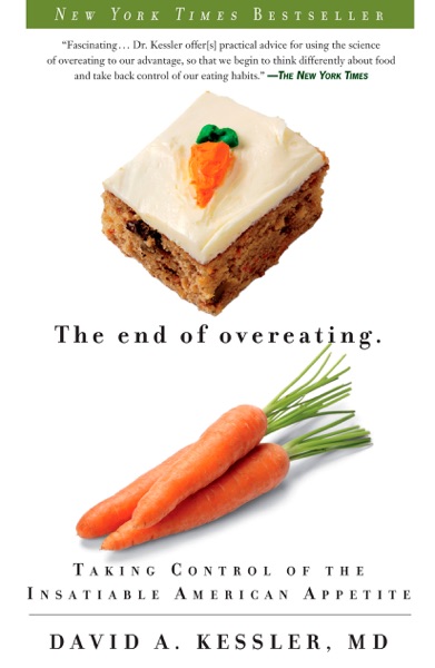 Cover of The End of Overeating: Taking Control of the Insatiable American Appetite